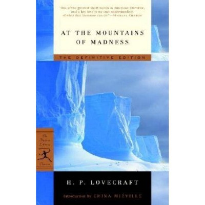 At the Mountains of Madness - (Modern Library (Paperback)) by  H P Lovecraft (Paperback)