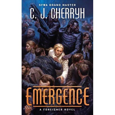 Emergence - (Foreigner) by  C J Cherryh (Paperback)