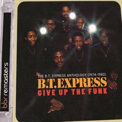 B.T. Express - Give Up The Funk: The B.T. Express Antho (CD)