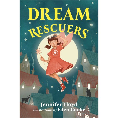 Dream Rescuers - By Jennifer Lloyd (hardcover) : Target