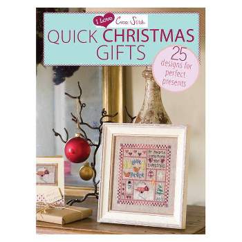 I Love Cross Stitch - Quick Christmas Gifts - (Paperback)