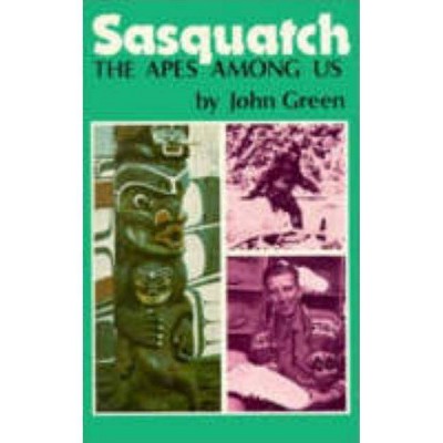 Sasquatch - 3rd Edition by  John Green (Hardcover)