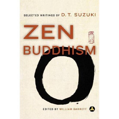 Zen Buddhism - by  Daisetz Teitaro Suzuki & William Barrett (Paperback)