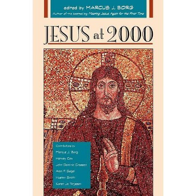 Jesus at 2000 - by  Marcus J Borg & Editors (Paperback)