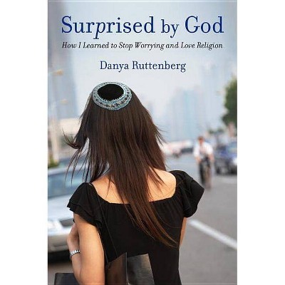 Surprised by God - by  Danya Ruttenberg (Paperback)