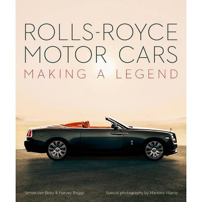 Rolls-Royce Motor Cars - by  Simon Van Booy & Harvey Briggs (Hardcover)