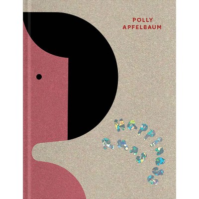 Polly Apfelbaum: Happiness Runs - (Hardcover)