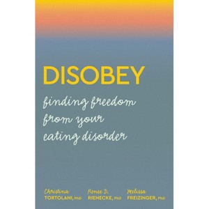 Disobey - by  Christina Tortolani & Melissa Freizinger & Renee D Rienecke (Paperback) - 1 of 1