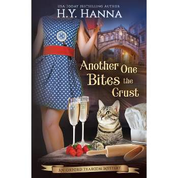 Another One Bites The Crust - (Oxford Tearoom Mysteries) by  H y Hanna (Paperback)