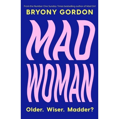 Mad Woman - by Bryony Gordon