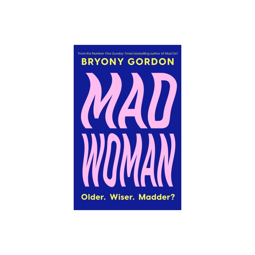 Mad Woman - by Bryony Gordon (Hardcover)