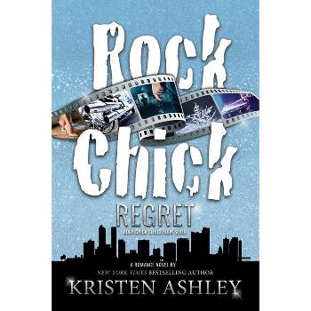 Rock Chick Regret - by  Kristen Ashley (Paperback)