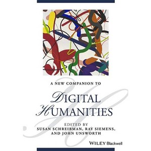 A New Companion to Digital Humanities - (Blackwell Companions to Literature and Culture) 2nd Edition (Paperback) - 1 of 1