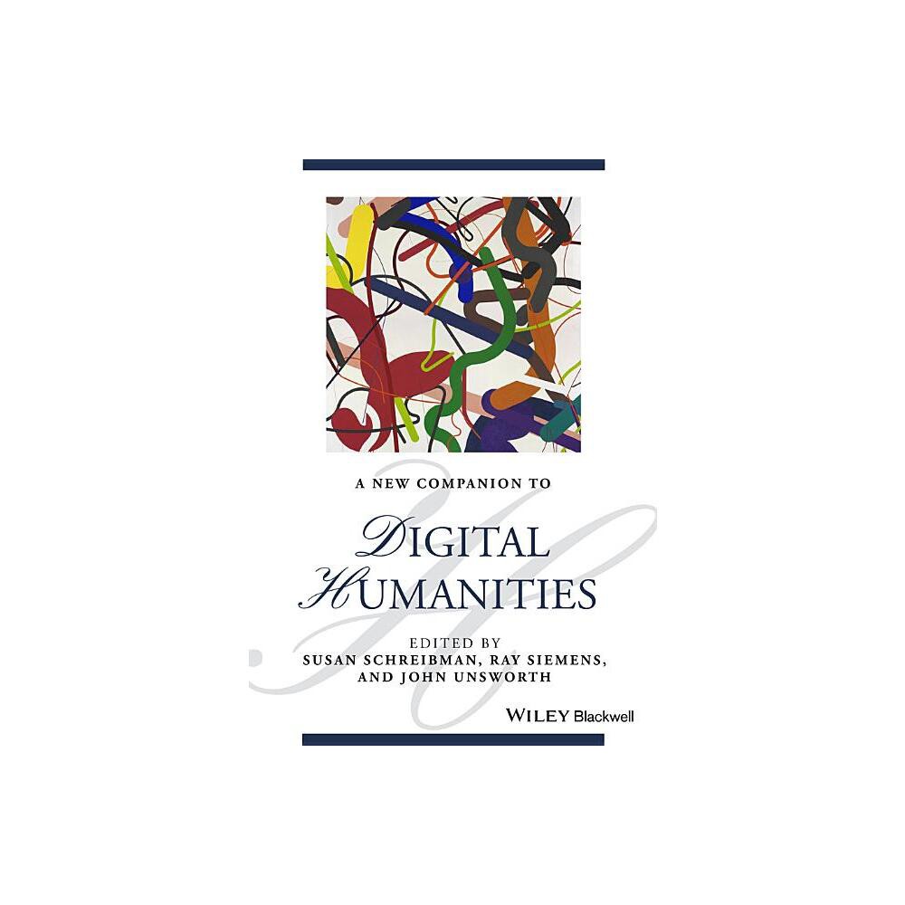 A New Companion to Digital Humanities - (Blackwell Companions to Literature and Culture) 2nd Edition (Paperback)