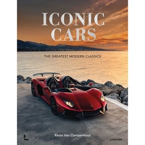 Iconic Cars - by  Kevin Campenhout & Yan-Alexandre Damasiewicz (Hardcover) - 1 of 1