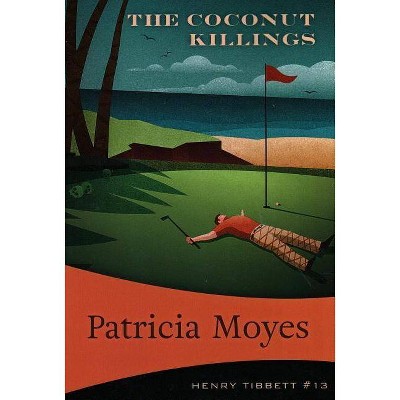The Coconut Killings - (Henry Tibbett) by  Patricia Moyes (Paperback)
