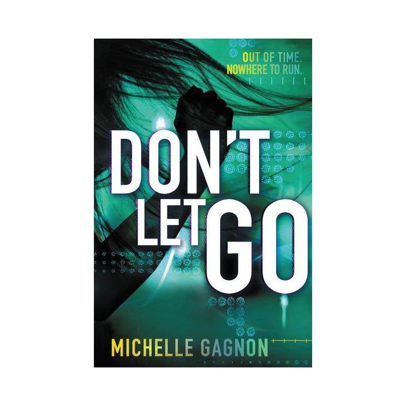 Don't Let Go - (Don't Turn Around) by  Michelle Gagnon (Paperback), 1 of 2