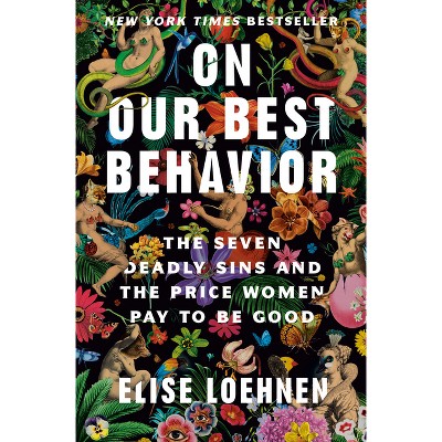 On Our Best Behavior - by Elise Loehnen