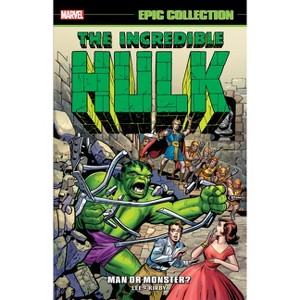 Incredible Hulk Epic Collection: Man or Monster? [New Printing 2] - by  Stan Lee (Paperback) - 1 of 1