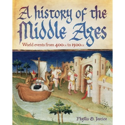 A History of the Middle Ages - by  Phyllis Jestice (Hardcover)