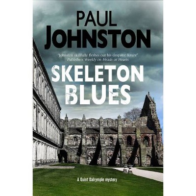 Skeleton Blues - (Quint Dalrymple Mystery) by  Paul Johnston (Paperback)