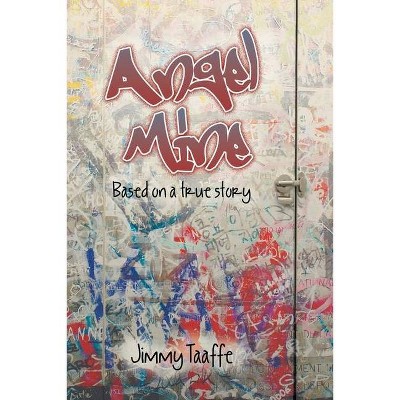 Angel Mine - by  Jimmy Taaffe (Paperback)