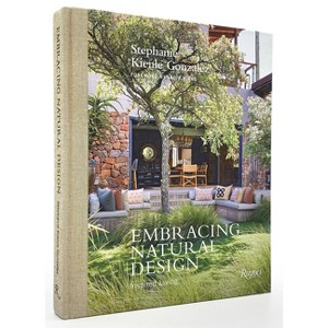 Embracing Natural Design - by  Stephanie Kienle Gonzalez (Hardcover) - 1 of 1