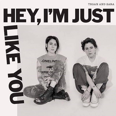 Tegan and Sara - Hey, I'm Just Like You (EXPLICIT LYRICS) (Vinyl)