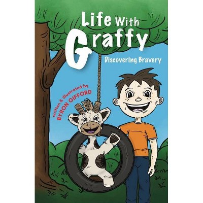 Life with Graffy - by  Byron Gifford (Paperback)