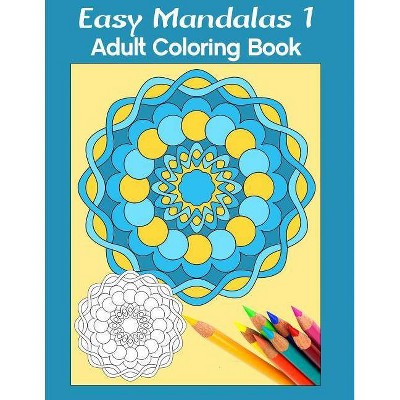 Easy Mandalas 1 - by  Marg Ruttan (Paperback)