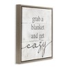 Stupell Industries Grab Blanket Get Cozy Phrase Floating Frame Canvas Art - 2 of 4