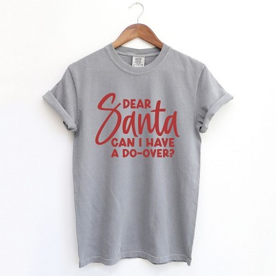 Simply Sage Market Women's Dear Santa Can I Have A Do Over? Short Sleeve Garment Dyed Tee