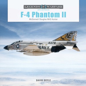F-4 Phantom II - (Legends of Warfare: Aviation) by  David Doyle (Hardcover) - 1 of 1