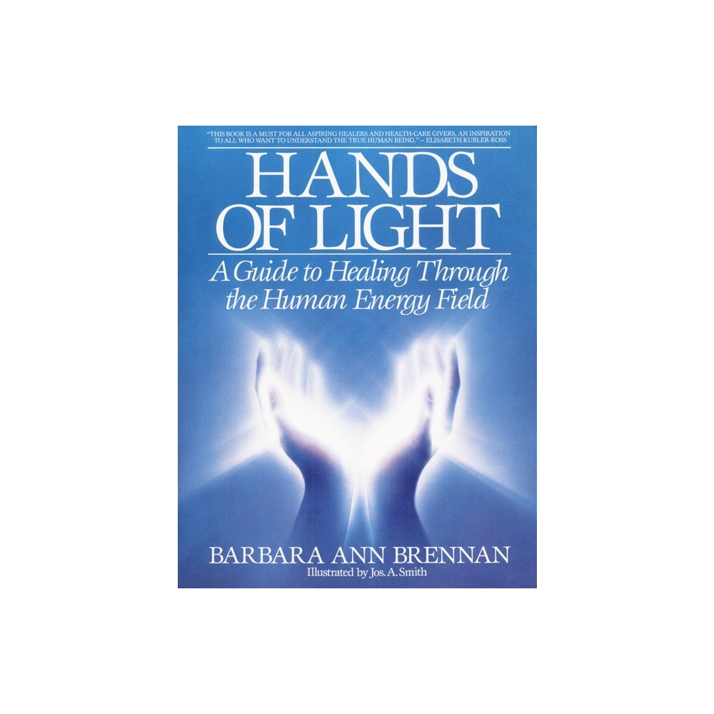 Hands of Light - by Barbara Ann Brennan (Paperback)