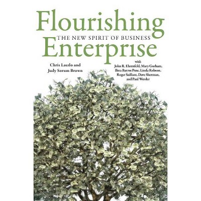 Flourishing Enterprise - by  Chris Laszlo & Judy Sorum Brown (Hardcover)