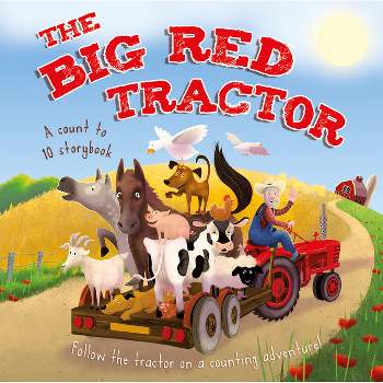 The Big Red Tractor - (Padded Board Books) by  Oakley Graham (Board Book)
