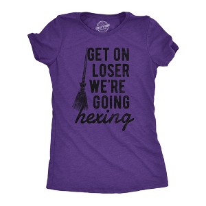Womens Get On Loser Were Going Hexing T Shirt Funny Halloween Witch Broom Tee For Ladies - Crazy Dog Women's T Shirt - 1 of 4