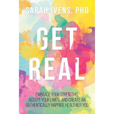 Get Real - by  Sarah Ivens (Paperback)