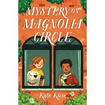 Mystery on Magnolia Circle - by  Kate Klise (Paperback)