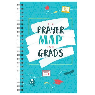 The Prayer Map(r) for Grads - (Faith Maps) by  Compiled by Barbour Staff (Spiral Bound)