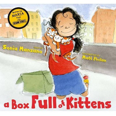 A Box Full of Kittens - by  Sonia Manzano (Hardcover)