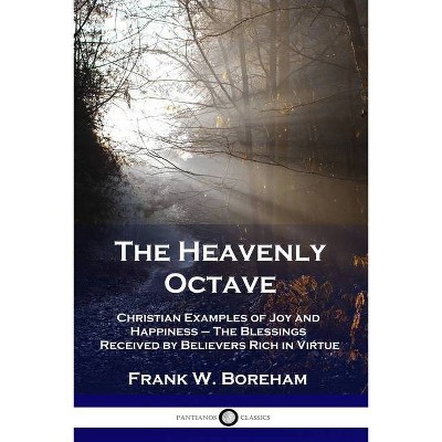 The Heavenly Octave - by  Frank W Boreham (Paperback)