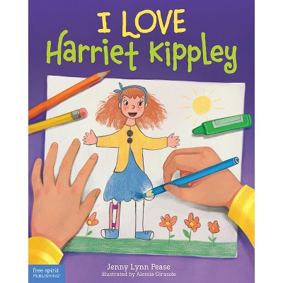 I Love Harriet Kippley - by  Jenny Lynn Pease (Hardcover)