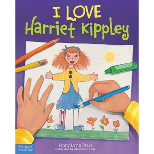 I Love Harriet Kippley - by  Jenny Lynn Pease (Hardcover) - 1 of 1