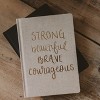 Sweet Water Decor Dream Strong Beautiful Brave Courageous, Tan and Gold Fabric Journal - 2 of 4