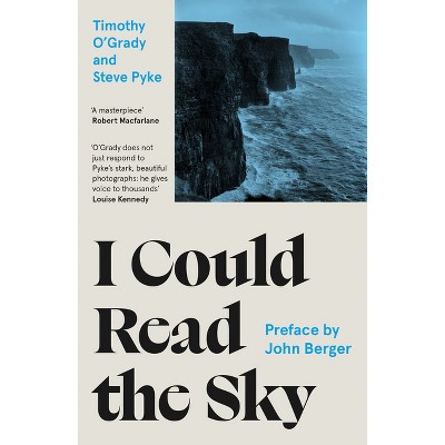 I Could Read the Sky - by  Timothy O'Grady (Paperback)