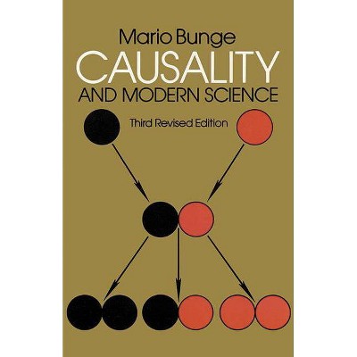 Causality and Modern Science - 3rd Edition by  Mario Bunge (Paperback)