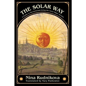 The Solar Way - by  Nina Rudnikova (Hardcover) - 1 of 1