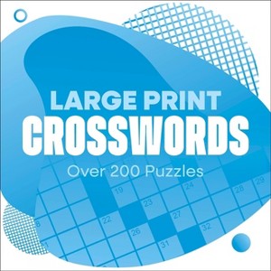 Large Print Crosswords - by  Eric Saunders (Hardcover) - 1 of 1