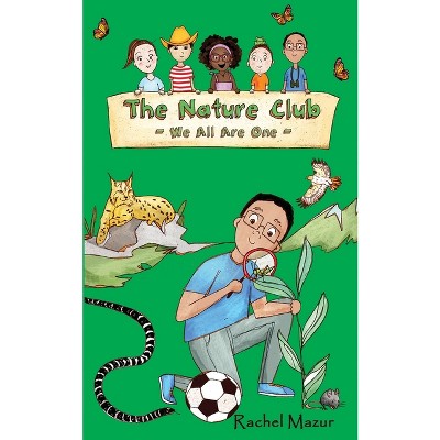 We All Are One - (Nature Club) by  Rachel Mazur (Paperback)